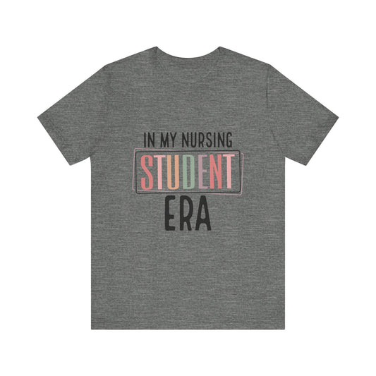 In my Nursing Student Era Tee